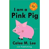 I am a Pink Pig