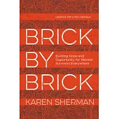 Brick by Brick: Building Hope and Opportunity for Women Survivors Everywhere