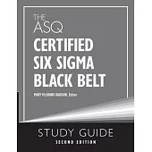 The ASQ Certified Six Sigma Black Belt Study Guide
