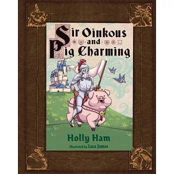 Sir Oinkous and Pig Charming