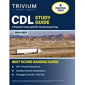 CDL Study Guide 2024-2025: 3 Practice Tests and CDL Permit Exam Prep