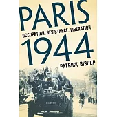 1944: Occupation, Resistance, Liberation: A Social History