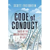 Code of Conduct: Tales of the Roller Coaster of Life