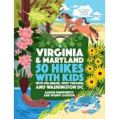 50 Hikes with Kids Virginia and Maryland: With Delaware, West Virginia, and Washington DC
