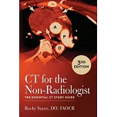 CT for the Non-Radiologist: The Essential CT Study Guide