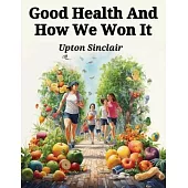 Good Health And How We Won It: The New Hygiene