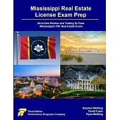 Mississippi Real Estate License Exam Prep: All-in-One Review and Testing to Pass Mississippi’s PSI Real Estate Exam