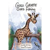 Gugu Giraffe: Goes Fishing