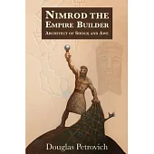 Nimrod the Empire Builder: Architect of Shock and Awe