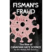 Fisman’s Fraud: The Rise of Canadian Hate Science