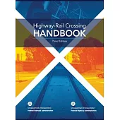 Highway-Rail Crossing HANDBOOK Third Edition (hardcover, full color)
