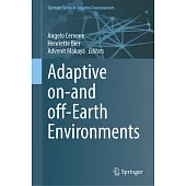 Adaptive On-And Off-Earth Environments