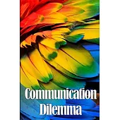 Communication Dilemma: Les clés d’une communication commerciale fructueuse