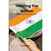 Healing the Nation: India’s Healthcare Growth