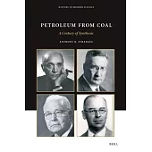 Petroleum from Coal: A Century of Synthesis
