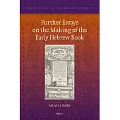 Further Essays on the Making of the Early Hebrew Book