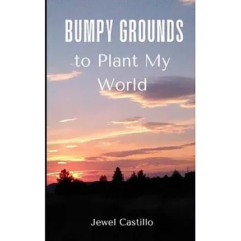 Bumpy Grounds to Plant My World
