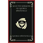 Selected Sermons of George Whitefield: Reviving Hearts and Igniting Souls (Grapevine Press)
