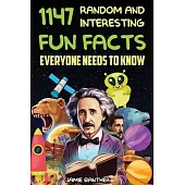 Stocking Stuffers: 1147 Random And Interesting, Fun Fact Everyone Should Know