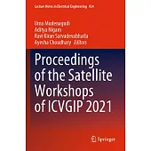 Proceedings of the Satellite Workshops of Icvgip 2021
