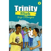 Trinity High: Big Changes