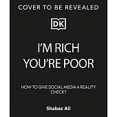 I’m Rich, You’re Poor: How to Give Social Media a Reality Check