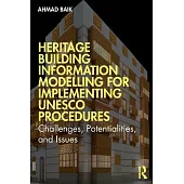 Heritage Building Information Modelling for Implementing UNESCO Procedures: Challenges, Potentialities, and Issues