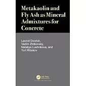 Metakaolin and Fly Ash as Mineral Admixtures for Concrete