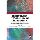 Homonationalism, Femonationalism and Ablenationalism: Critical Pedagogies Contextualised