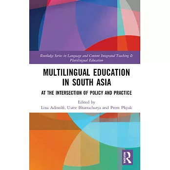 Multilingual Education in South Asia: At the Intersection of Policy and Practice