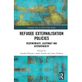 Refugee Externalisation Policies: Responsibility, Legitimacy and Accountability