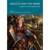 Ariosto and the Arabs: Contexts for the Orlando Furioso