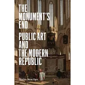 The Monument’s End: Public Art and the Modern Republic