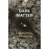 Dark Matter: Evidence, Theory, and Constraints