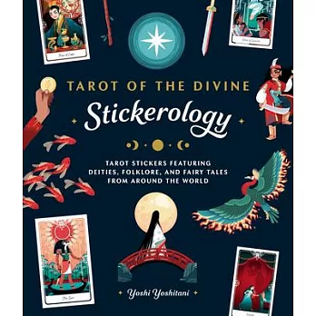 Tarot of the Divine Stickerology: Tarot Stickers Featuring Deities, Folklore, and Fairy Tales from Around the World: Tarot Stickers for Journals, Wate