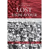 Lost Endeavour: A survivor’s account of the ill-fated Gallipoli Campaign