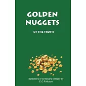 Golden Nuggets: Of the Truth