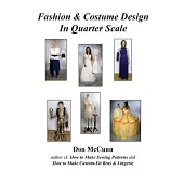 Fashion & Costume Design in Quarter Scale