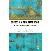 Secession and Statehood: Lessons from Spain and Catalonia