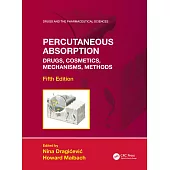 Percutaneous Absorption: Drugs, Cosmetics, Mechanisms, Methods
