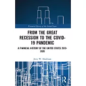 From the Great Recession to the Covid-19 Pandemic: A Financial History of the United States 2010-2020