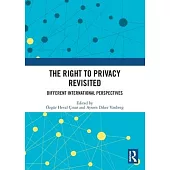 The Right to Privacy Revisited: Different International Perspectives