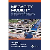 Megacity Mobility: Integrated Urban Transportation Development and Management