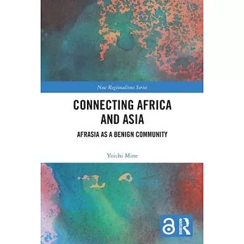 Connecting Africa and Asia: Afrasia as a Benign Community