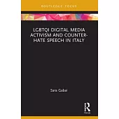 Lgbtqi Digital Media Activism and Counter-Hate Speech in Italy