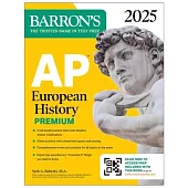 AP European History Premium, 2025: 5 Practice Tests + Comprehensive Review + Online Practice