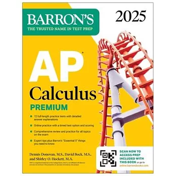 AP Calculus Premium, 2025: 12 Practice Tests + Comprehensive Review + Online Practice