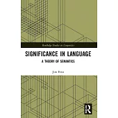 Significance in Language: A Theory of Semantics