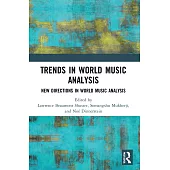 Trends in World Music Analysis: New Directions in World Music Analysis