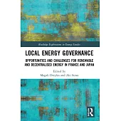 Local Energy Governance: Opportunities and Challenges for Renewable and Decentralised Energy in France and Japan